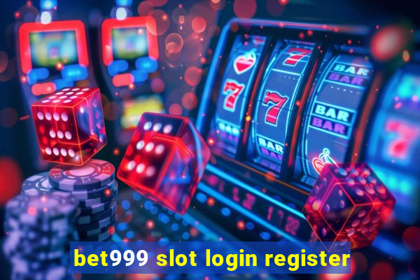 bet999 slot login register