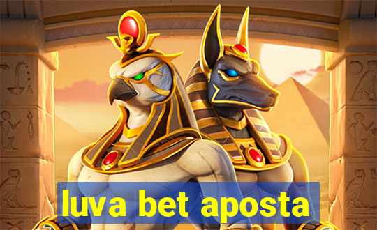 luva bet aposta