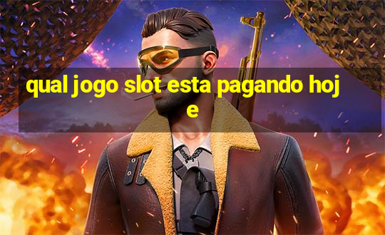 qual jogo slot esta pagando hoje