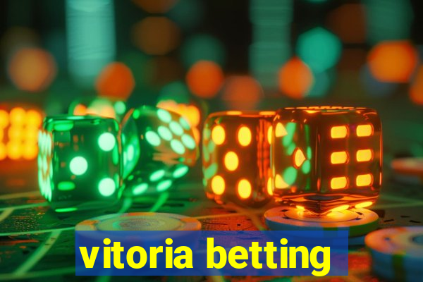 vitoria betting