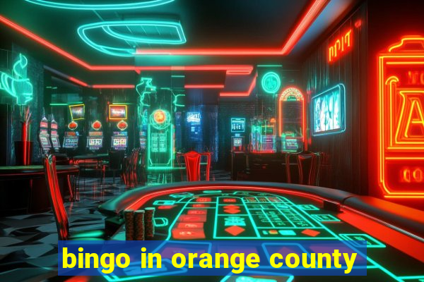 bingo in orange county