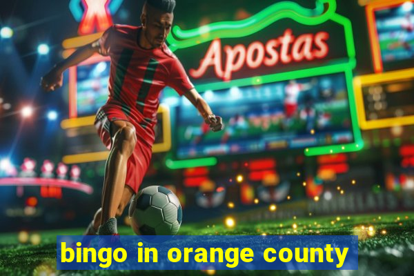 bingo in orange county