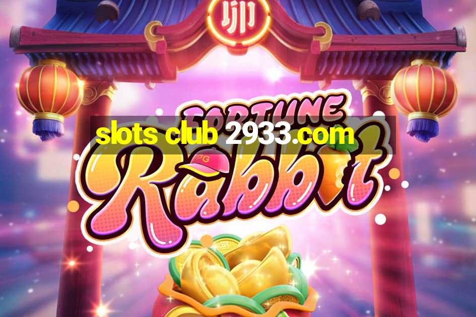 slots club 2933.com