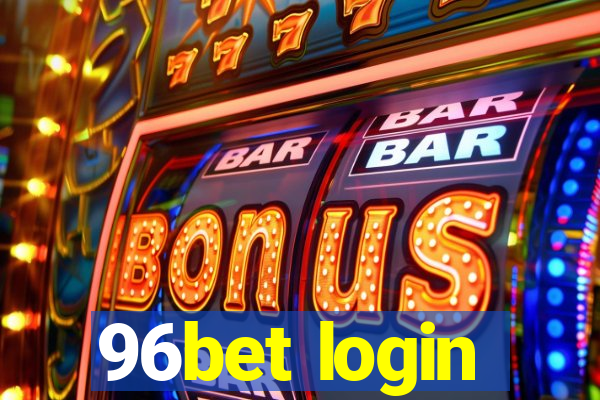 96bet login