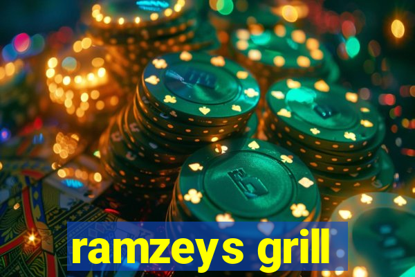 ramzeys grill