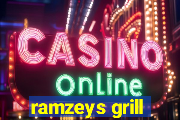 ramzeys grill