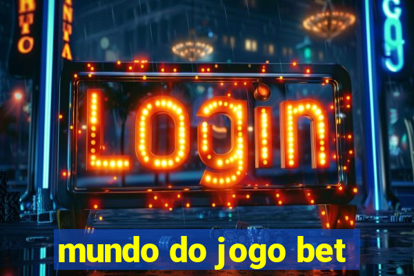 mundo do jogo bet