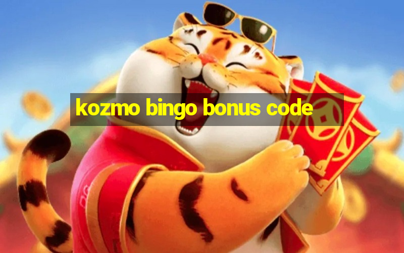 kozmo bingo bonus code