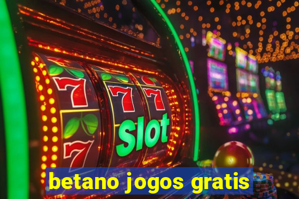 betano jogos gratis