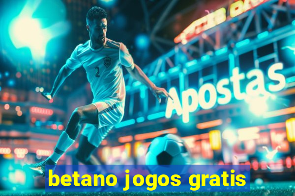 betano jogos gratis