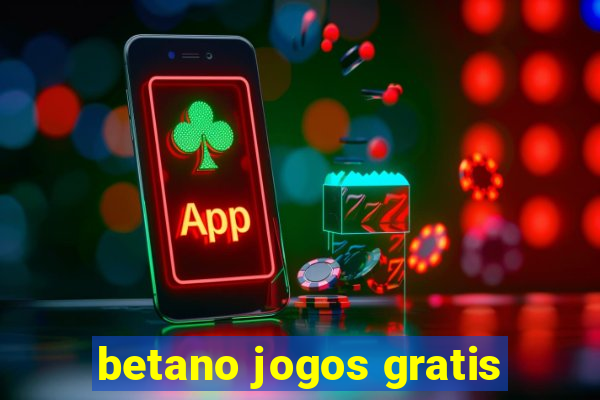 betano jogos gratis