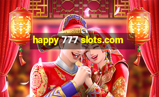 happy 777 slots.com