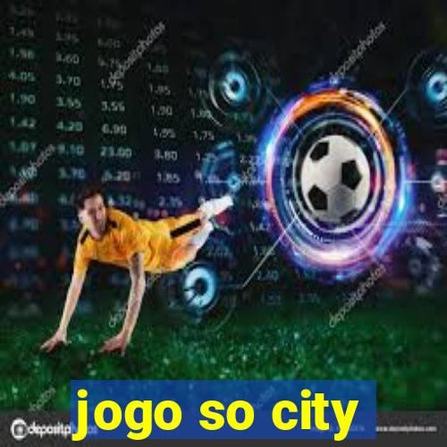 jogo so city