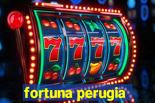 fortuna perugia