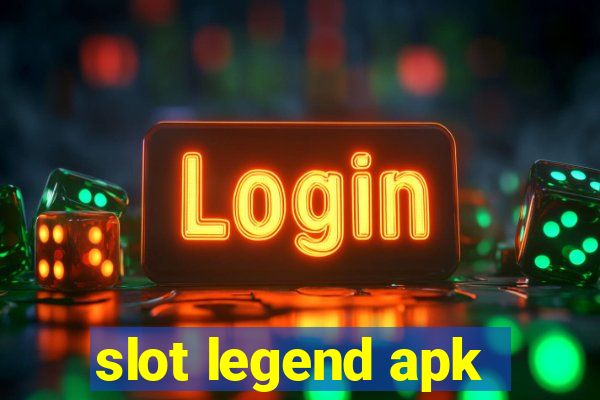 slot legend apk