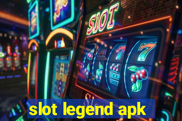 slot legend apk