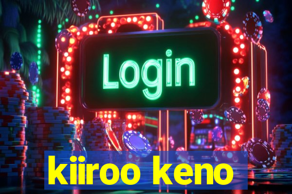 kiiroo keno