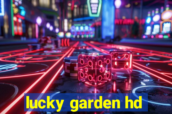 lucky garden hd