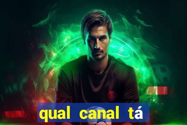 qual canal tá passando o jogo do internacional