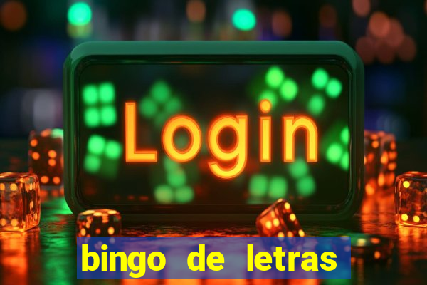 bingo de letras para educa??o infantil