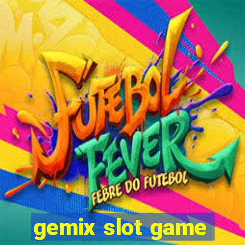 gemix slot game