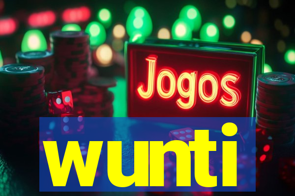 wunti