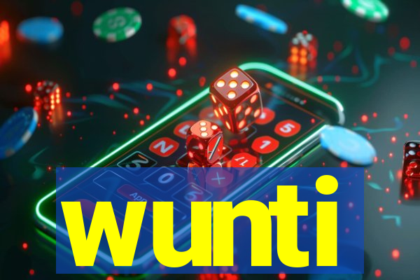 wunti