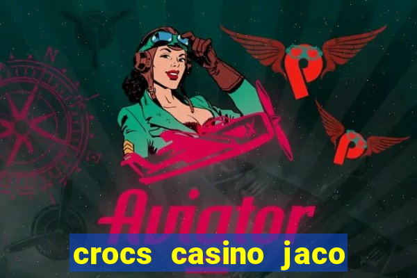 crocs casino jaco costa rica