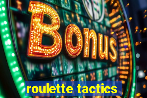 roulette tactics