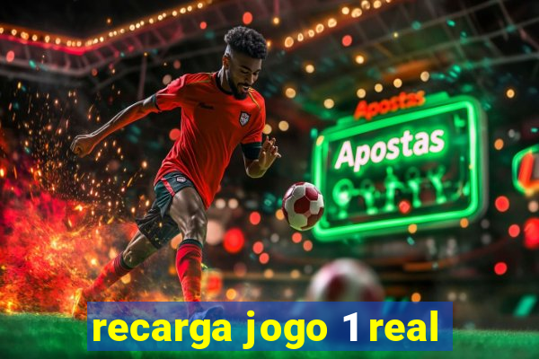 recarga jogo 1 real