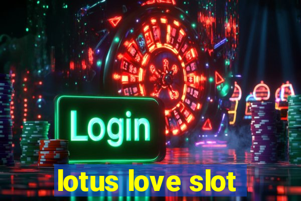 lotus love slot