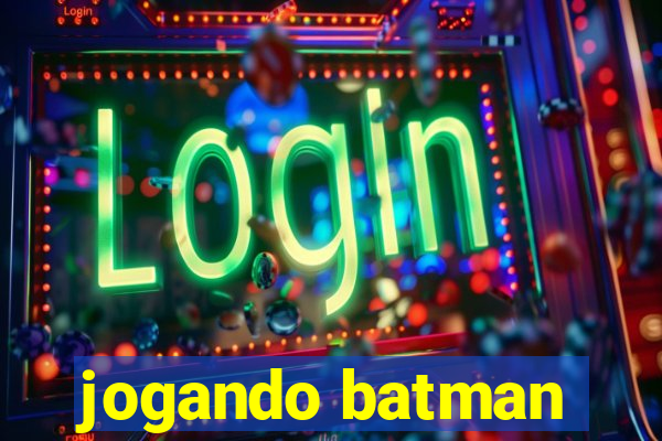 jogando batman