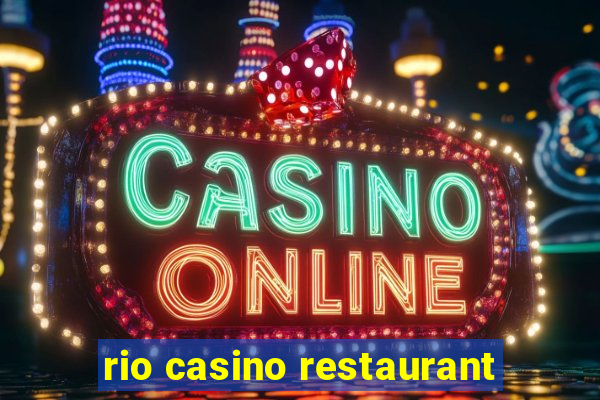 rio casino restaurant