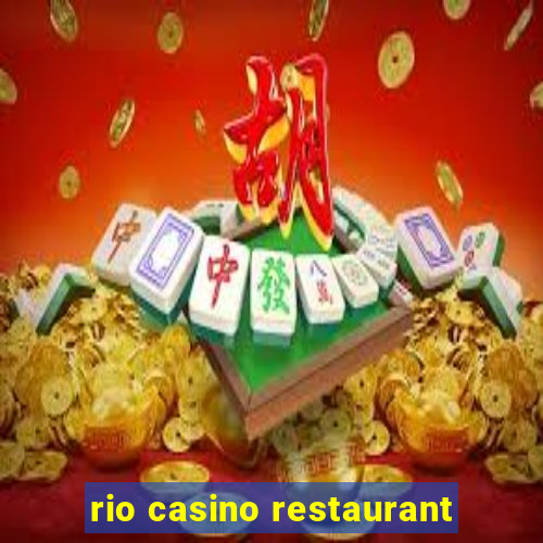 rio casino restaurant