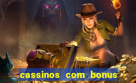 cassinos com bonus sem depósito