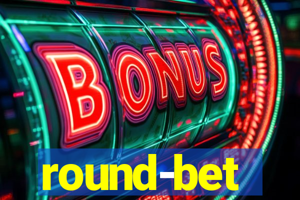 round-bet