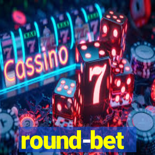 round-bet