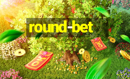 round-bet