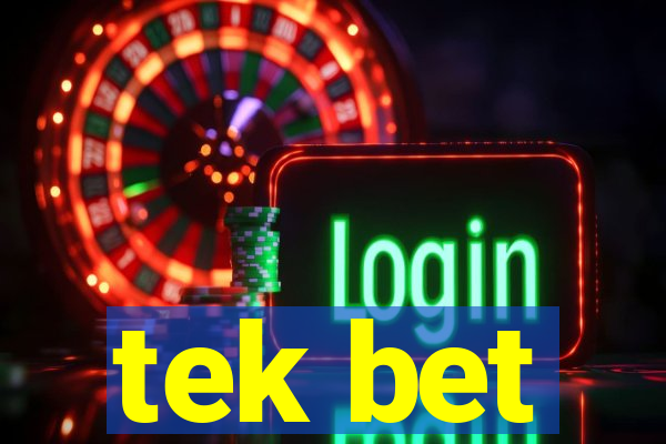 tek bet