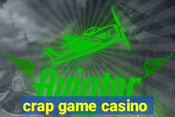 crap game casino