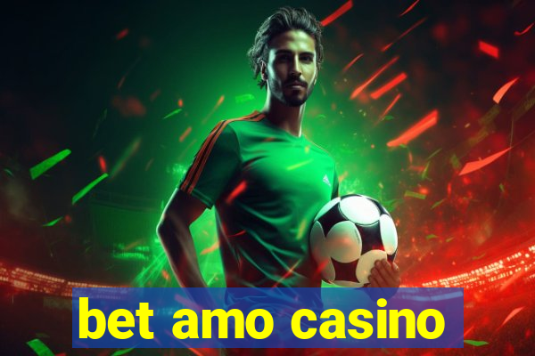 bet amo casino