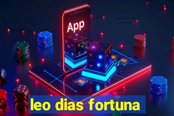 leo dias fortuna