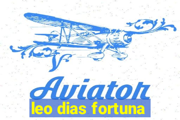 leo dias fortuna