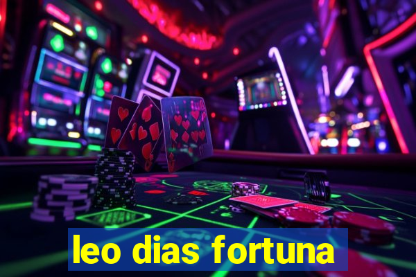 leo dias fortuna