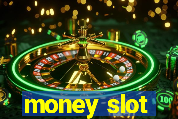 money slot