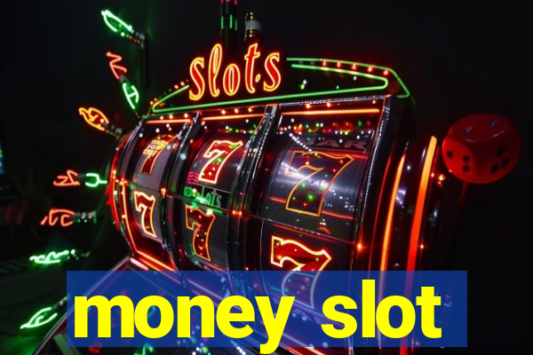 money slot