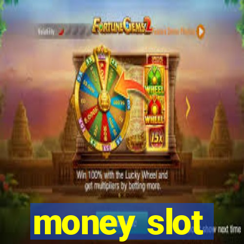 money slot