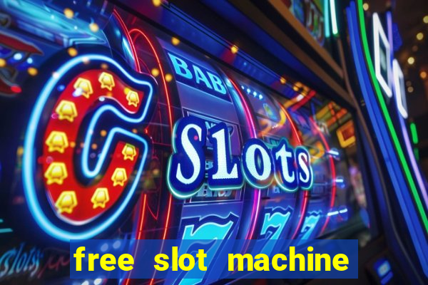 free slot machine with bonus