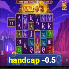 handcap -0.5