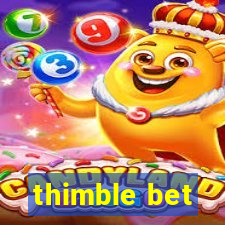 thimble bet